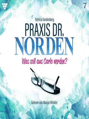 cover image of Praxis Dr. Norden 7--Arztroman